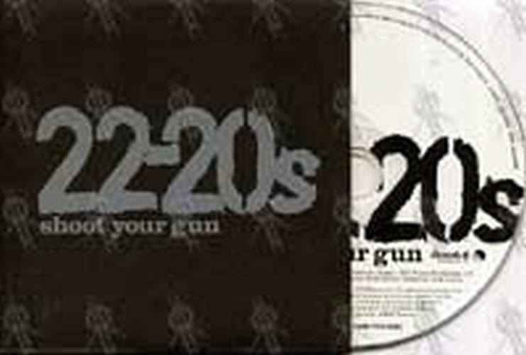 22-20s - Shoot Your Gun - 1