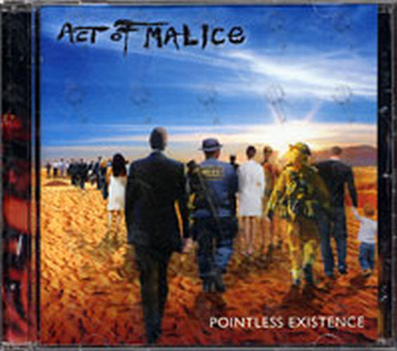 ACT OF MALICE - Pointless Existence - 1