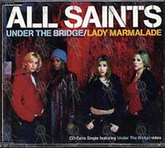 ALL SAINTS - Under The Bridge/Lady Marmalade - 1