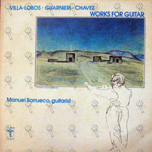 BARRUECO-- MANUEL - Works For Guitar: Villa-Lobos / Guarnieri / Chavez - 1