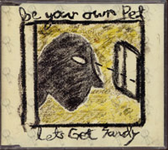 BE YOUR OWN PET - Let's Get Sandy - 1