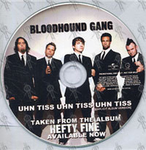 BLOODHOUND GANG-- THE - Uhn Tiss Uhn Tiss Uhn Tiss - 1