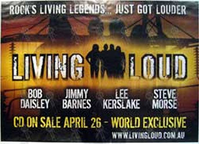 BOB DAISLEY|JIMMY BARNES|LEE KERSLAKE|STEVE MORSE - 'Living Loud' Album Poster - 1