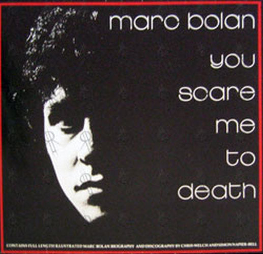 BOLAN-- MARC - You Scare Me To Death - 1