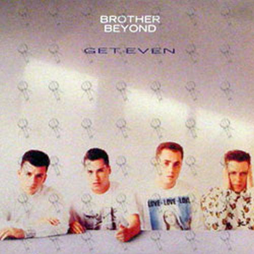 BROTHER BEYOND - Get Even - 1