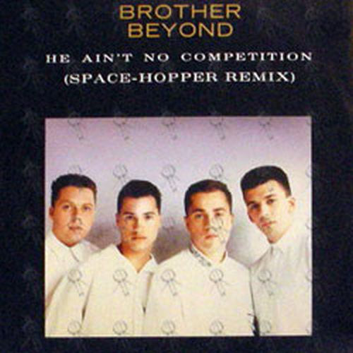 BROTHER BEYOND - He Ain&#39;t No Competition (Space-Hopper remix) - 1