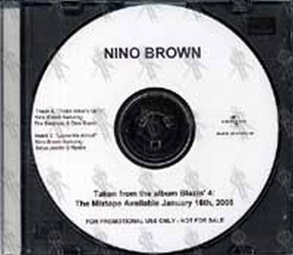 BROWN-- NINO - Taken From The Album Blazin&#39; 4: The Mixtape - 1