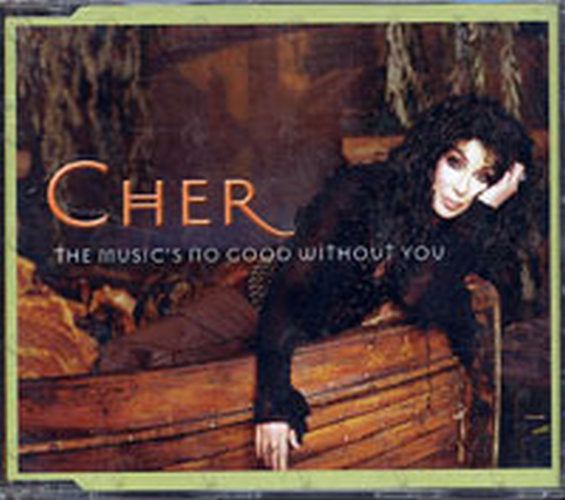 CHER - The Music&#39;s No Good Without You - 1