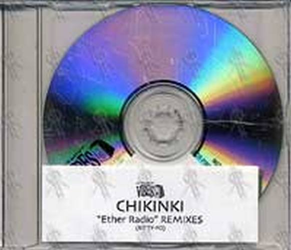 CHIKINKI - Ether Radio Remixes - 1