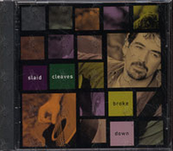 CLEAVES-- SLAID - Broke Down - 1