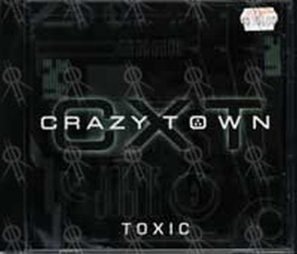 CRAZY TOWN - Toxic - 1