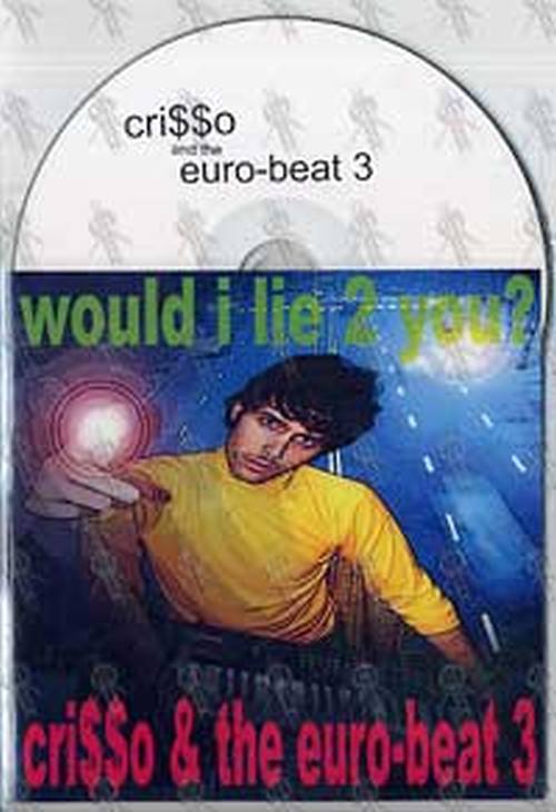 CRISSO AND THE EURO-BEAT 3 - Would I Lie To You? - 1