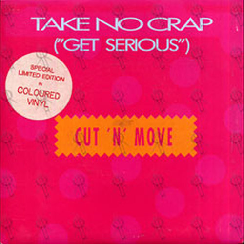 CUT 'N' MOVE - Take No Crap ("Get Serious") - 1