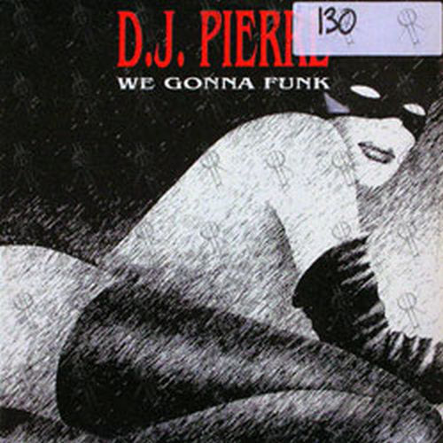 D.J. PIERRE - We Gonna Funk - 1