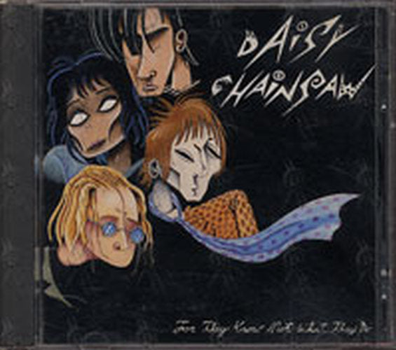 DAISY CHAINSAWS - ...For They Know Not What They Do - 1