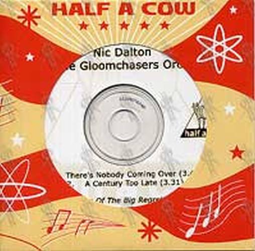 DALTON-- NIC with the GLOOMCHASERS ORCHESTRA - There&#39;s Nobody Coming Over/A Century Too Late - 1