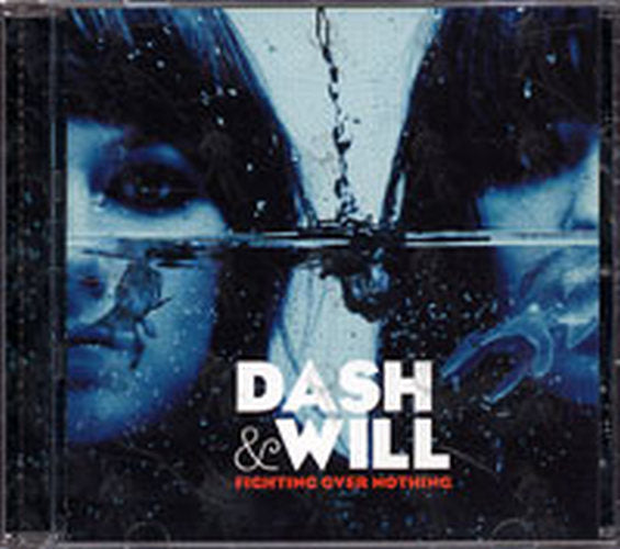 DASH &amp; WILL - Fighting Over Nothing - 1