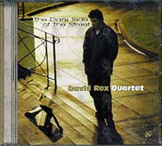 DAVID REX QUARTET - The Dark Side Of The Street - 1