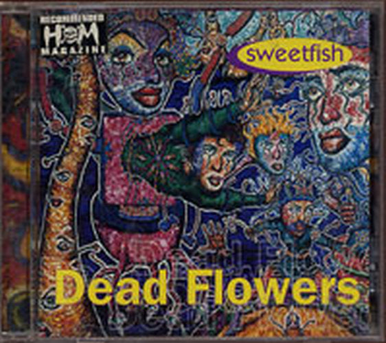 DEAD FLOWERS - Sweetfish - 1