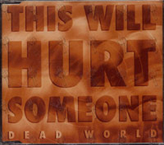 DEAD WORLD - This Will Hurt Someone - 1