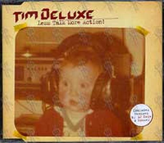 DELUXE-- TIM - Less Talk More Action! - 1