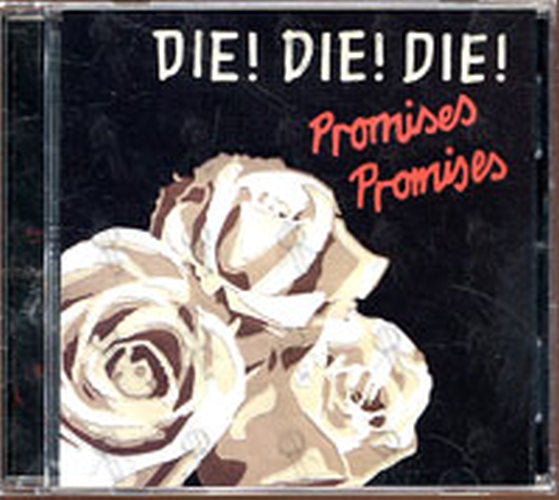 DIE! DIE! DIE! - Promises Promises - 1