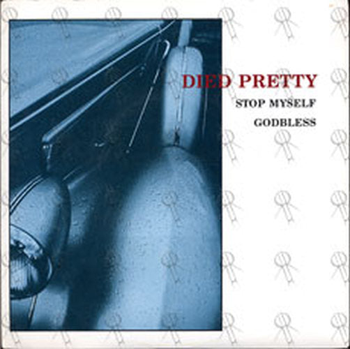 DIED PRETTY - Stop Myself / Godbless - 1