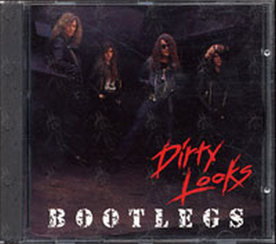 DIRTY LOOKS - Bootlegs - 1