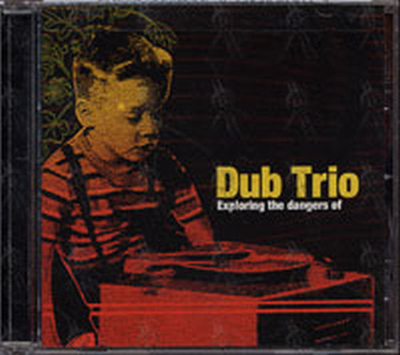 DUB TRIO - Exploring The Dangers Of - 1