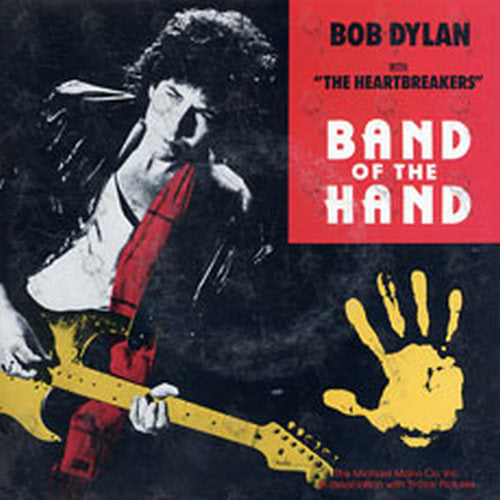 DYLAN-- BOB - Band Of The Hand (with The Heartbreakers) - 1