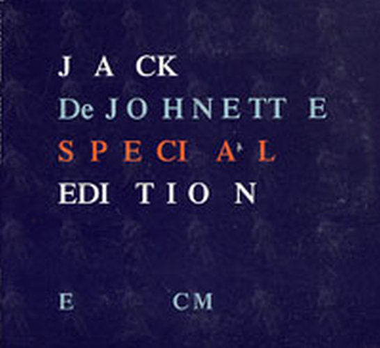 DeJOHNETTE-- JACK - Special Edition - 1