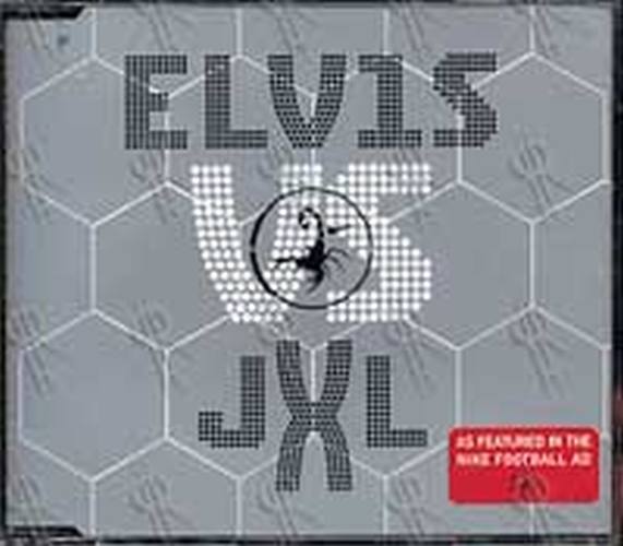 ELVIS vs. JXL - A Little Less Conversation - 1