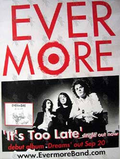 EVERMORE - &#39;It&#39;s Too Late&#39; Single Poster - 1