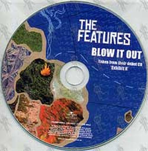 FEATURES-- THE - Blow It Out - 1