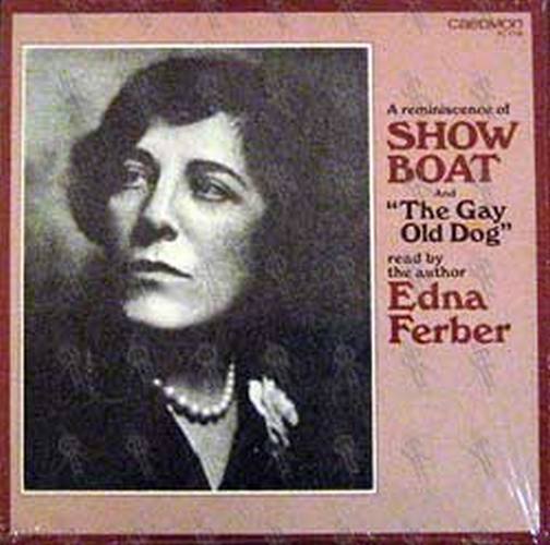 FERBER-- EDNA - A Reminiscence Of &#39;Show Boat&#39; And &#39;The Gay Old Dog&#39; - 1