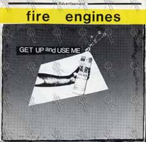 FIRE ENGINES - Get Up And Use Me - 1