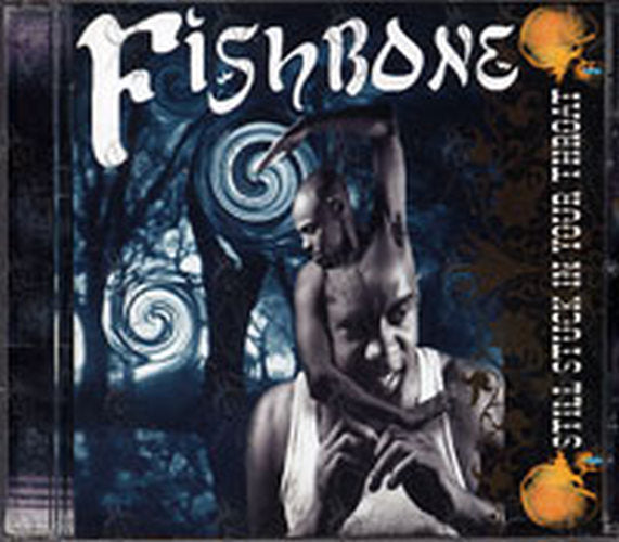 FISHBONE - Still Stuck In Your Throat - 1