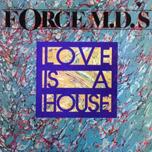 FORCE M.D.S - Love Is A House - 1