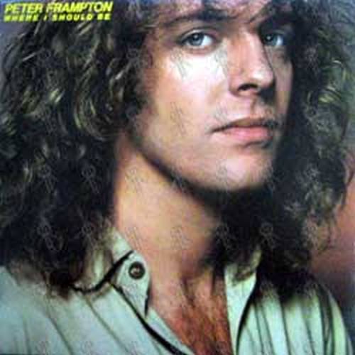 FRAMPTON-- PETER - Where I Should Be - 1