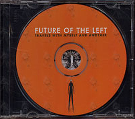 FUTURE OF THE LEFT - Travels With Myself And Another - 3