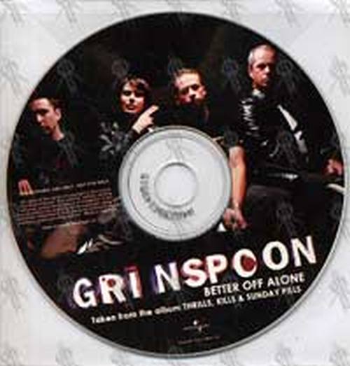 GRINSPOON - Beter Off Alone - 1