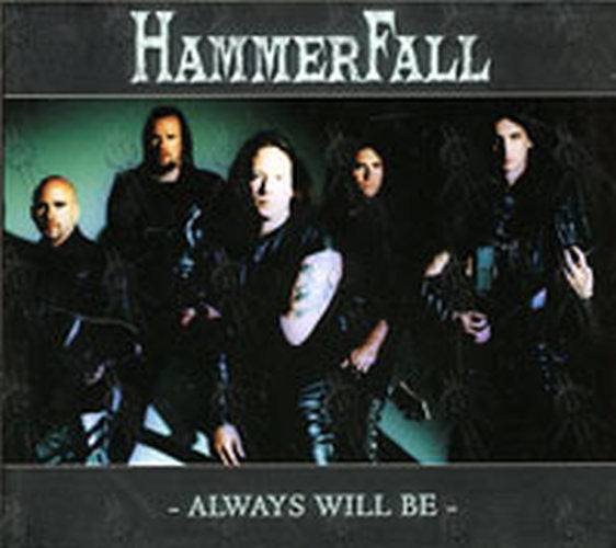 HAMMERFALL - Always Will Be - 2