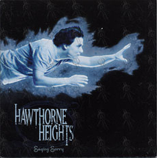 HAWTHORNE HEIGHTS - Saying Sorry - 1