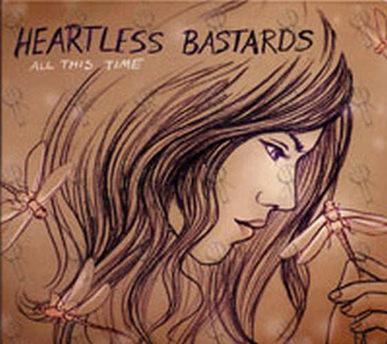 HEARTLESS BASTARDS - All This Time - 1