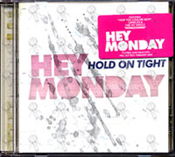 HEY MONDAY - Hold On Tight - 1