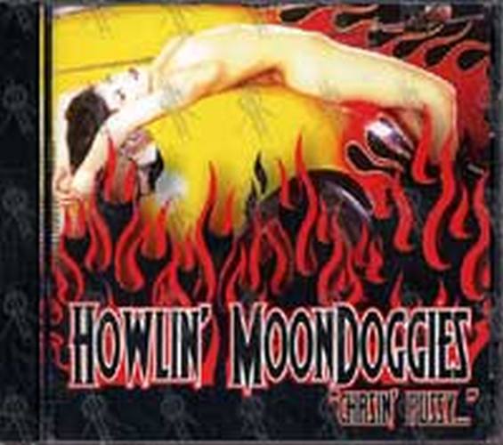 HOWLIN&#39; MOONDOGGIES - Chasin&#39; Pussy... - 1