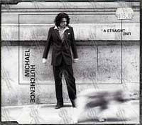 HUTCHENCE-- MICHAEL - A Straight Line - 1