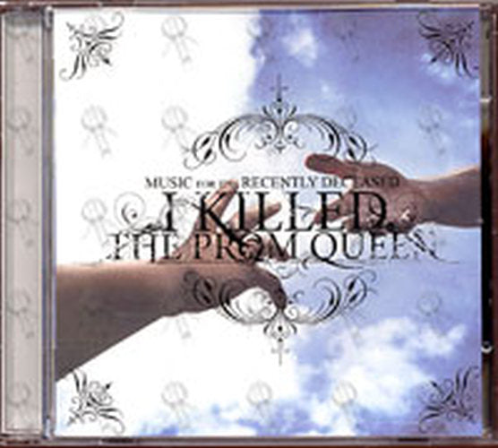 I KILLED THE PROM QUEEN - Music For The Recently Deceased - 1