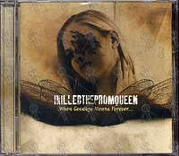 I KILLED THE PROM QUEEN - When Goodbye Means Forever ... - 1