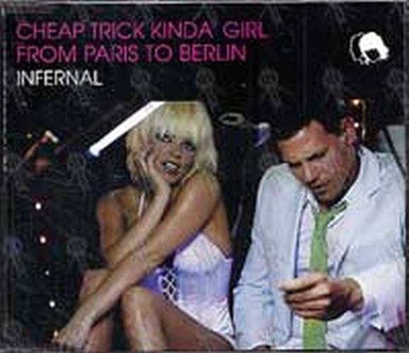 INFERNAL - Cheap Trick Kinda&#39; Girl / From Paris To Berlin - 1